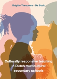 Dissertation 'Culturally responsive teaching in Dutch multicultural secondary schools